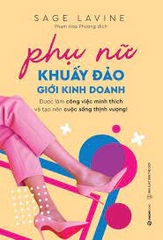 Phụ nữ khuấy đảo giới kinh doanh -120000đ -Sài Gòn Books -Kỹ năng