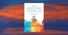 Nhà lãnh đạo tương lai -250000đ -Sài Gòn Books -Quản trị - Lãnh đạo