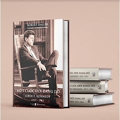 Một Cuộc Đời Dang Dở: John F. Kennedy, 1917 - 1963 329k Tân Việt