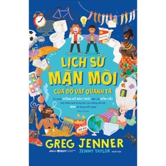Lịch Sử Mặn Mòi Của Đồ Vật Quanh Ta - Tác giả Greg Jenner 298k - AlphaBooks