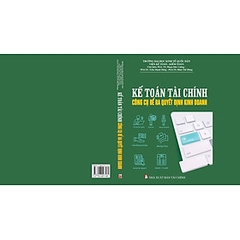 KẾ TOÁN TÀI CHÍNH CÔNG CỤ ĐỂ RA QUYẾT ĐỊNH KINH DOANH 269k Minh Đức