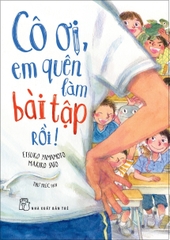 Cô ơi, em quên làm bài tập rồi 63k - NXB Trẻ+