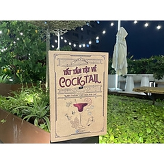 TẤT TẦN TẬT VỀ COCKTAIL - Lighbooks 248k