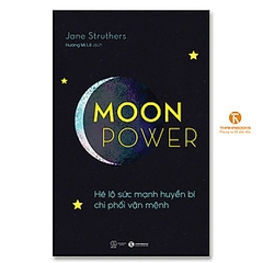 Moonpower – Hé lộ sức mạnh huyền bí chi phối vận mệnh -159k Thái Hà Books