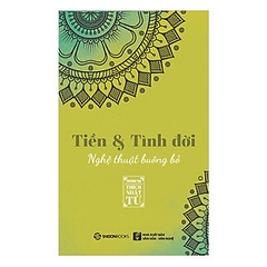 Tiền và tình đời - Nghệ thuật buông bỏ -89000đ -Sài Gòn Books -Tinh thần
