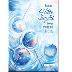 Đứa Trẻ Hiểu Chuyện Thường Không Có Kẹo Ăn 148k AZ CK45