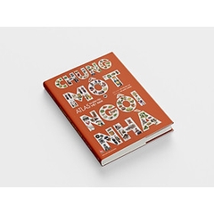 Chung Một Ngôi Nhà - Atlas 54 Dân Tộc Việt Nam 300k - KĐ