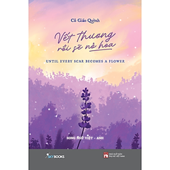 Vết Thương Rồi Sẽ Nở Hoa 99k - AZ