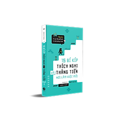 15 Bí Kíp Thích Nghi Và Thăng Tiến Nơi Làm Việc Mới 139k Alpha