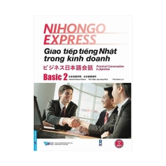 Giao Tiếp Tiếng Nhật Trong Kinh Doanh - Basic 2 (tặng 1 QR) - 268k - first news