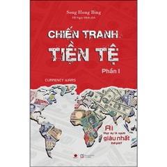 Chiến Tranh Tiền Tệ Tập 1 165k Bách Việt