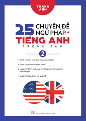 25 chuyên đề ngữ pháp tiếng Anh trọng tâm - Tập 2 - 225kHUY HOÀNG
