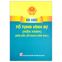 Bộ luật Tố tụng hình sự (hiện hành) (sửa đổi, bổ sung năm 2021) NXB Chính Trị 160K 2023
