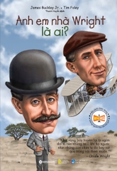 Anh Em Nhà Wright Là Ai 49k - AlphaBooks+