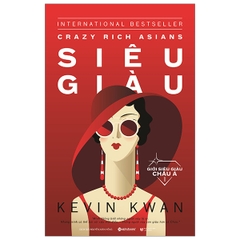 Giới siêu giàu châu Á 1: Siêu giàu 229k - AlphaBooks+
