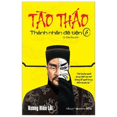 Tào Tháo - Thánh Nhân Đê Tiện 6 189k ABC - AlphaBooks