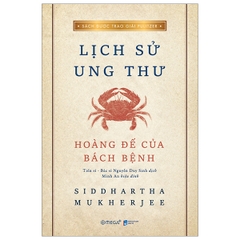 Lịch sử ung thư - Hoàng đế của bách bệnh (Bìa mềm) 289k - AlphaBooks CK80