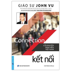 Connection - Kết Nối ( Lời Khuyên Sinh Viên Việt Nam) 78k - First News