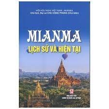 Mianma- Lịch sử và hiện tại NXB Chính Trị 235K 2021