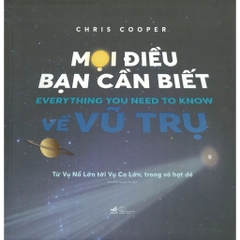 Mọi Điều Bạn Cần Biết Về Vũ Trụ (NHÃ NAM) 268,000