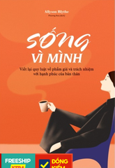 Sống Vì Mình - Hành Trình Hướng Vào Các Tổn Thương Bên Trong 100k Minh Long