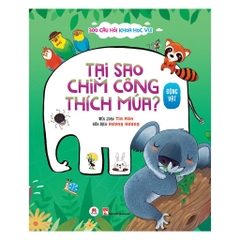 300 Câu Hỏi Khoa Học Vui Động Vật: Tại Sao Chim Công Thích Múa?  - Huy Hoàng Books 48k