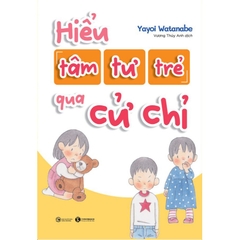 Hiểu tâm tư của trẻ qua cử chỉ - Thái hà Books 69k