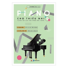 Piano Cho Thiếu Nhi - Tuyển Tập 220 Tiểu Phẩm Nổi Tiếng - Phần 2  - Huy Hoàng Books 145k