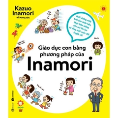Giáo dục con bằng phương pháp của Inamori - Thái Hà Books - 119k