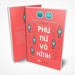 Phụ Nữ Vô Hình (Invisible Women) -188k - Huy Hoàng Books
