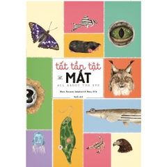 Tất Tần Tật Về Mắt - All About The Eye - Huy Hoàng Books 145k