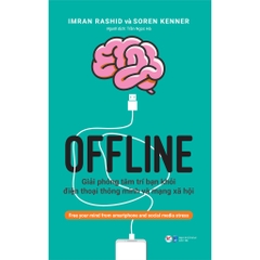 Offline Giải Phóng Tâm Trí Bạn Khỏi Điện Thoại Thông Minh Và Mạng Xã Hội  - Tân Việt 99k