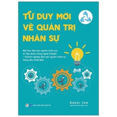 Tư Duy Mới Về Quản Trị Nhân Sự - Tân Việt 65k
