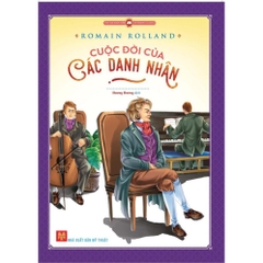 Cuộc Đời Của Các Danh Nhân  - Huy Hoàng Books 78k