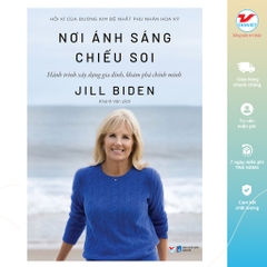 Nơi Ánh Sáng Chiếu Soi: Hồi Kí Của Đương Kim Đệ Nhất Phu Nhân Hoa Kỳ  - Tân Việt 135k