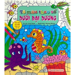 Phát Triển Khả Năng Sáng Tạo Cho Trẻ: Tô Màu Theo Số - Dưới Đại Dương - Tân Việt 88k