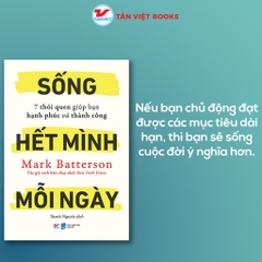 Sống Hết Minh Mỗi Ngày - 7 Thói Quen Giúp Bạn Hạnh Phúc Và Thành Công - Tân Việt 155k