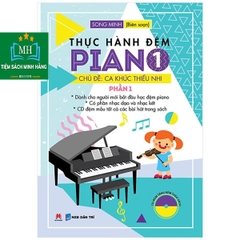 Thực Hành Đệm Piano - Chủ Đề : Ca Khúc Thiếu Nhi - Phần 1 - Huy Hoàng 110k