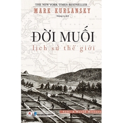 Đời muối - Lịch sử thế giới - Huy Hoàng