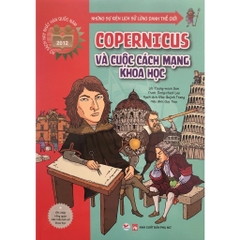 Những Sự Kiện LS Lừng Danh TG - CoPerNiCus và Cuộc Cách Mạng Khoa Học - Tân Việt 98k