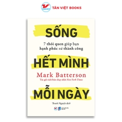 Sống Hết Minh Mỗi Ngày - 7 Thói Quen Giúp Bạn Hạnh Phúc Và Thành Công - Tân Việt 155k