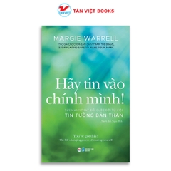 Văn Học Giới Trẻ - Hãy Tin Vào Chính Mình - Tân Việt 139k