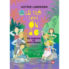 Lũ Trẻ Làng Ồn Ào - The Children of Noisy Village - NXB Phụ Nữ 145k