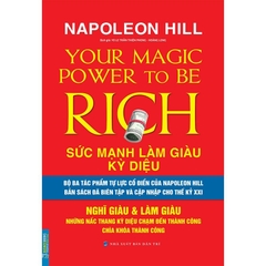 Bussinessbooks - Napoleon Hill Sức mạnh làm giàu kỳ diệu-Nghĩ giàu & Làm giàu - Minh Thắng 150k
