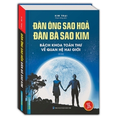 Đàn Ông Sao Hoả Đàn Bà Sao Kim (Bách khoa toàn thư về quan hệ hai giới ) (Bìa Cứng) - Minh Thắng 160k