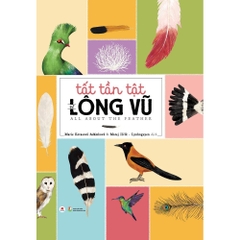 Tất Tần Tật Về Lông Vũ - Huy Hoàng 145k