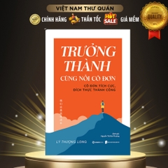 Trưởng thành cùng nỗi cô đơn - SaiGonBooks 135k