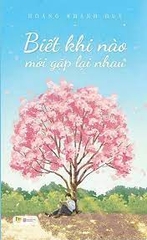 Biết Khi Nào Mới Gặp Lại Nhau 79k Bách Việt CK55