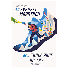 Từ Everest Marathon Đến Chinh Phục Hồ Tây 129k - AlphaBooks+