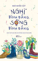 Nghĩ bình đẳng sống bình đẳng 172k Nhã nam